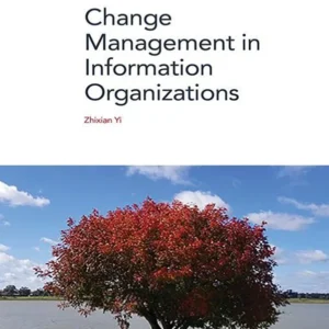 خرید و دانلود نسخه کامل کتاب 
Change Management in Information Organizations