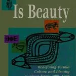 خرید و دانلود نسخه کامل کتاب Character is beauty: Redefining Yoruba culture and identity