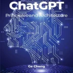 خرید و دانلود نسخه کامل کتاب 
ChatGPT: Principles and Architecture