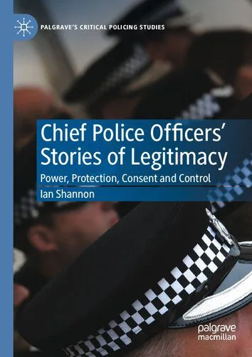 خرید و دانلود نسخه کامل کتاب Chief Police Officers’ Stories of Legitimacy: Power, Protection, Consent and Control_68e33152eca30.jpeg خرید و دانلود نسخه کامل کتاب Chief Police Officers’ Stories of Legitimacy: Power, Protection, Consent and Control