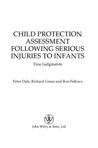 خرید و دانلود نسخه کامل کتاب Child Protection Assessment Following Serious Injuries to Infants: Fine Judgments (Wiley Child Protection & Policy Series)_68e997f76f754.jpeg خرید و دانلود نسخه کامل کتاب Child Protection Assessment Following Serious Injuries to Infants: Fine Judgments (Wiley Child Protection & Policy Series)