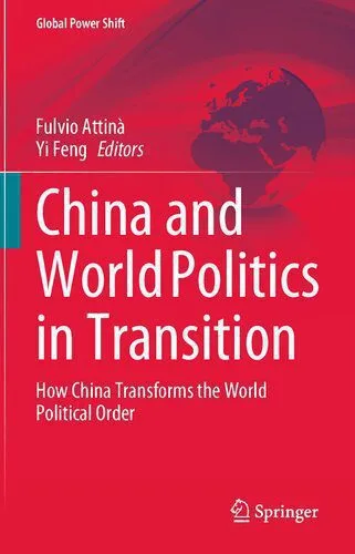 خرید و دانلود نسخه کامل کتاب China and World Politics in Transition: How China Transforms the World Political Order_68f6788a441e1.jpeg خرید و دانلود نسخه کامل کتاب China and World Politics in Transition: How China Transforms the World Political Order