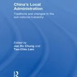 خرید و دانلود نسخه کامل کتاب China’s Local Administration: Traditions and Changes in the Sub-National Hierarchy