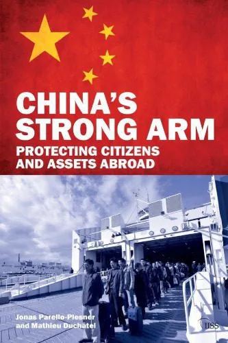 خرید و دانلود نسخه کامل کتاب China’s Strong Arm: Protecting Citizens and Assets Abroad_68f65964968ec.jpeg خرید و دانلود نسخه کامل کتاب China’s Strong Arm: Protecting Citizens and Assets Abroad