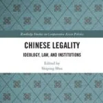 خرید و دانلود نسخه کامل کتاب Chinese Legality: Ideology, Law, and Institutions