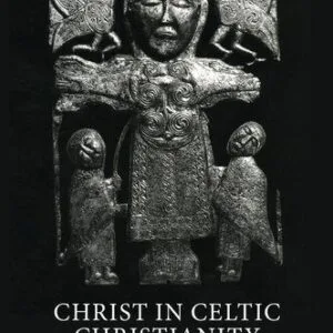 خرید و دانلود نسخه کامل کتاب Christ in Celtic Christianity: Britain and Ireland from the Fifth to the Tenth Century