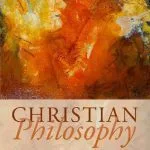 خرید و دانلود نسخه کامل کتاب Christian Philosophy: Conceptions, Continuations, and Challenges