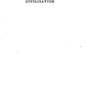 خرید و دانلود نسخه کامل کتاب Christianity and Civilisation – I – First Part: Foundations (Gifford Lectures Delivered at the University of St. Andrews 1947)