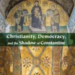 خرید و دانلود نسخه کامل کتاب Christianity, democracy, and the shadow of Constantine