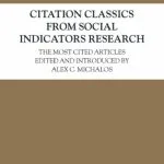 خرید و دانلود نسخه کامل کتاب Citation Classics from Social Indicators Research: The Most Cited Articles (Social Indicators Research Series)