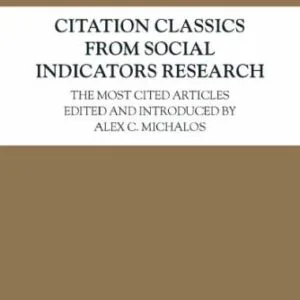 خرید و دانلود نسخه کامل کتاب Citation Classics from Social Indicators Research: The Most Cited Articles (Social Indicators Research Series)