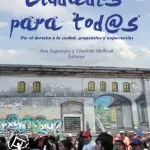 خرید و دانلود نسخه کامل کتاب Ciudades para tod@s. Por el derecho a la ciudad, propuestas y experiencias