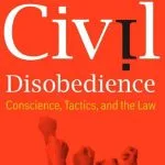 خرید و دانلود نسخه کامل کتاب Civil Disobedience: Conscience, Tactics, and the Law