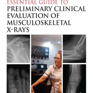 خرید و دانلود نسخه کامل کتاب 
Clark’s Essential Guide to Preliminary Clinical Evaluation of Musculoskeletal X-rays: Evaluating and Commenting on Images