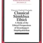 خرید و دانلود نسخه کامل کتاب Classical Sāṃkhya ethics: a study of the ethical perspectives of Īśvarakṛṣṇa’s Sāṃkhyakārikās