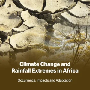 خرید و دانلود نسخه کامل کتاب 
Climate Change and Rainfall Extremes in Africa: Occurrence, Impacts and Adaptation