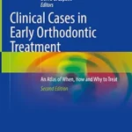 خرید و دانلود نسخه کامل کتاب Clinical Cases in Early Orthodontic Treatment: An Atlas of When, How and Why to Treat