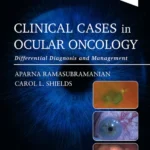 خرید و دانلود نسخه کامل کتاب 
Clinical Cases in Ocular Oncology: Differential Diagnosis and Management