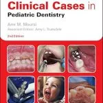 خرید و دانلود نسخه کامل کتاب Clinical Cases in Pediatric Dentistry (Clinical Cases (Dentistry))