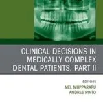 خرید و دانلود نسخه کامل کتاب Clinical Decisions in Medically Complex Dental Patients, Part II, An Issue of Dental Clinics of North America, E-Book (The Clinics: Dentistry)