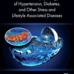خرید و دانلود نسخه کامل کتاب 
Clinical Pathophysiology of Hypertension, Diabetes, and Other Stress and Lifestyle Associated Diseases