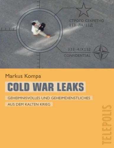 خرید و دانلود نسخه کامل کتاب Cold War Leaks – Geheimnisvolles und Geheimdienstliches aus dem Kalten Krieg_68f79ea5cb6dd.jpeg خرید و دانلود نسخه کامل کتاب Cold War Leaks – Geheimnisvolles und Geheimdienstliches aus dem Kalten Krieg