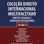 خرید و دانلود نسخه کامل کتاب Coleção Direito Internacional Multifacetado, Volume IV: Direitos Humanos e Jurisdição Internacional