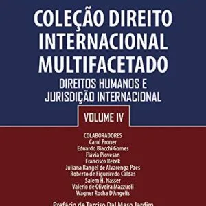 خرید و دانلود نسخه کامل کتاب Coleção Direito Internacional Multifacetado, Volume IV: Direitos Humanos e Jurisdição Internacional