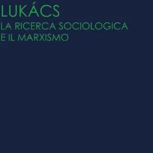 خرید و دانلود نسخه کامل کتاب Colloquio con Lukács. La ricerca sociologica e il marxismo