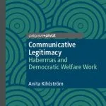 خرید و دانلود نسخه کامل کتاب Communicative Legitimacy: Habermas and Democratic Welfare Work