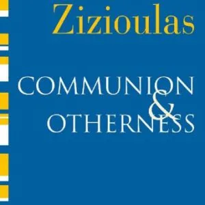 خرید و دانلود نسخه کامل کتاب Communion and Otherness: Further Studies in Personhood and the Church