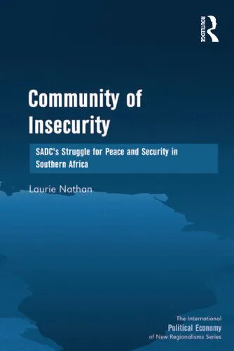 خرید و دانلود نسخه کامل کتاب Community of Insecurity: SADC’s Struggle for Peace and Security in Southern Africa_68f754f8a8908.jpeg خرید و دانلود نسخه کامل کتاب Community of Insecurity: SADC’s Struggle for Peace and Security in Southern Africa
