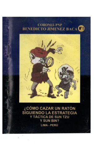 خرید و دانلود نسخه کامل کتاب ¿Cómo cazar un ratón siguiendo la estrategia y táctica de, Sun Tzu y Sun Bin?_68e326665ae7f.jpeg خرید و دانلود نسخه کامل کتاب ¿Cómo cazar un ratón siguiendo la estrategia y táctica de, Sun Tzu y Sun Bin?