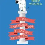 خرید و دانلود نسخه کامل کتاب Cómo enseñarle los clásicos a tu perro