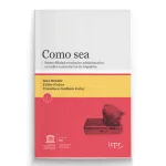 خرید و دانلود نسخه کامل کتاب Como Sea. Sostenibilidad Económico Administrativa de las radios comunitarias en Argentina.