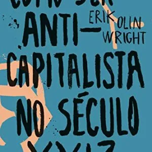 خرید و دانلود نسخه کامل کتاب Como ser anticapitalista no século XXI? (Coleção Estado de Sítio:)