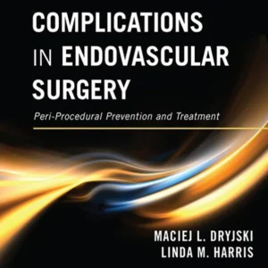 خرید و دانلود نسخه کامل کتاب 
Complications in Endovascular Surgery: Peri-Procedural Prevention and Treatment