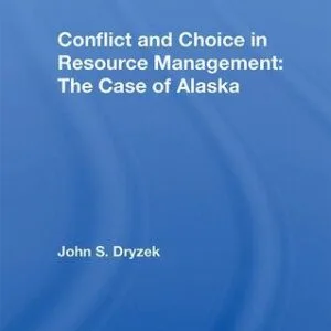 خرید و دانلود نسخه کامل کتاب Conflict and Choice in Resource Management: The Case of Alaska