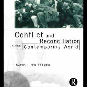 خرید و دانلود نسخه کامل کتاب Conflict and Reconciliation in the Contemporary World (Making of the Contemporary World)