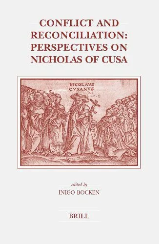 خرید و دانلود نسخه کامل کتاب Conflict and Reconciliation: Perspectives on Nicholas of Cusa_68fb058ed234f.jpeg خرید و دانلود نسخه کامل کتاب Conflict and Reconciliation: Perspectives on Nicholas of Cusa