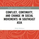 خرید و دانلود نسخه کامل کتاب Conflict Continuity and Change in Social Movements in Southeast Asia