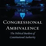 خرید و دانلود نسخه کامل کتاب Congressional Ambivalence: The Political Burdens of Constitutional Authority