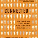 خرید و دانلود نسخه کامل کتاب Connected: The Surprising Power of Our Social Networks and How They Shape Our Lives — How Your Friends’ Friends’ Friends Affect Everything You Feel, Think, and Do