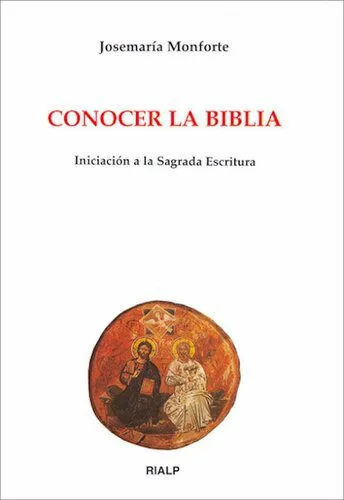 خرید و دانلود نسخه کامل کتاب Conocer la Biblia: Iniciación a la Sagrada Escritura_68cea17715266.jpeg خرید و دانلود نسخه کامل کتاب Conocer la Biblia: Iniciación a la Sagrada Escritura