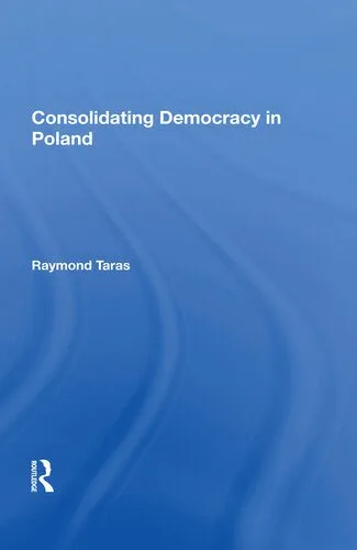 خرید و دانلود نسخه کامل کتاب Consolidating Democracy in Poland_68e865388b6de.jpeg خرید و دانلود نسخه کامل کتاب Consolidating Democracy in Poland