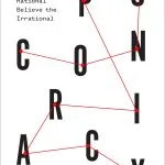 خرید و دانلود نسخه کامل کتاب Conspiracy: Why the Rational Believe the Irrational