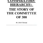 خرید و دانلود نسخه کامل کتاب CONSPIRATORS HIERARCHY – THE STORY OF THE COMMITTEE OF 300 (R)