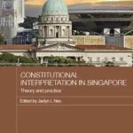 خرید و دانلود نسخه کامل کتاب Constitutional Interpretation in Singapore: Theory and Practice