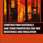 خرید و دانلود نسخه کامل کتاب 
Construction Materials and Their Properties for Fire Resistance and Insulation