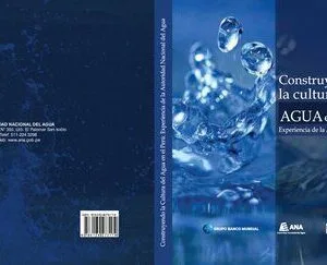 خرید و دانلود نسخه کامل کتاب Construyendo la cultura del agua en el Perú: Experiencia de la Autoridad Nacional del Agua